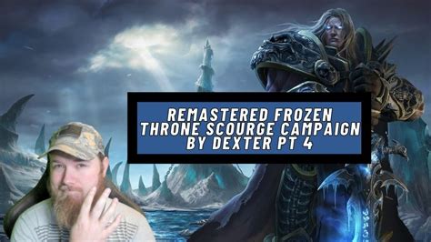 Testing Out Remastered Warcraft Frozen Throne Scourge Campaign By