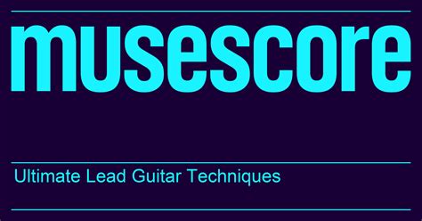 Ultimate Lead Guitar Techniques | Online music course for intermediate ...