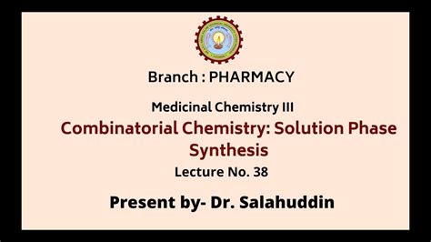 Medicinal Chemistry Iii Combinatorial Chemistry Solution Phase