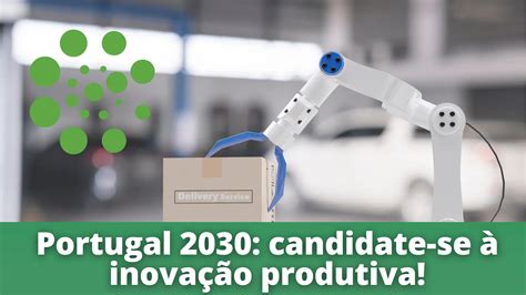 Portugal Candidate Se Inova O Produtiva Estrategor