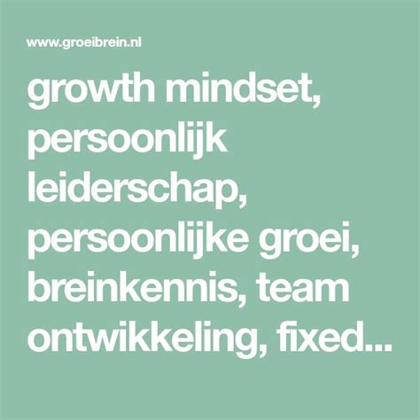 Growth Mindset Persoonlijk Leiderschap Persoonlijke Groei