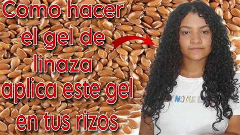 Como Hacer El Gel De Linaza Y Como Aplicarlo En Tus Rizos Que