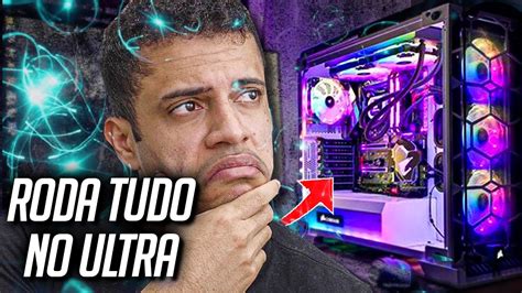 Como Montar Um Pc Gamer Pra Rodar Todos Os Jogos No Ultra Mil