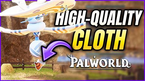 How To Get High Quality Cloth In Palworld Sibelyx Location YouTube