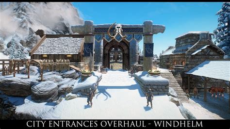 Skyrim Se Mods City Entrances Overhaul Windhelm Youtube