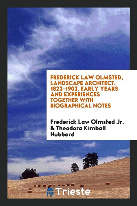 Frederick Law Olmsted, Landscape Architect, 1822-1903. by Frederick Law ...