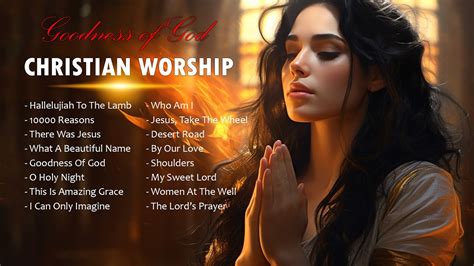 Goodness Of God 🙏 Best Praise And Worship Songs With Lyrics 2023 Youtube