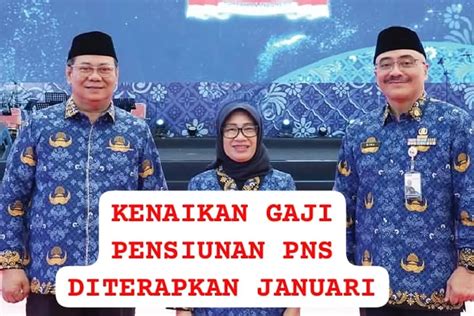 Ditetapkan Dalam Apbn Gaji Pensiunan Pns Naik Persen Akan