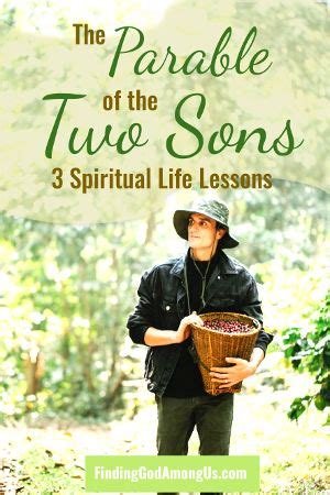 The Parable Of Two Sons 3 Spiritual Life Lessons Finding God Among