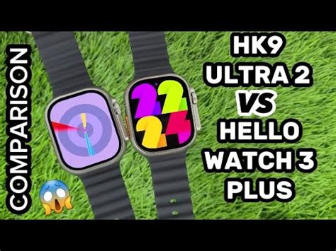 Hk9 Ultra 2 Vs Hello Watch 3 Plus Hk9 Ultra2 Smartwatch Vs Hellowatch