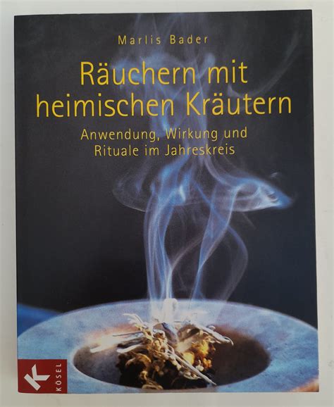 Räuchern mit heimischen Kräutern Anwendung Wirkung und Rituale im