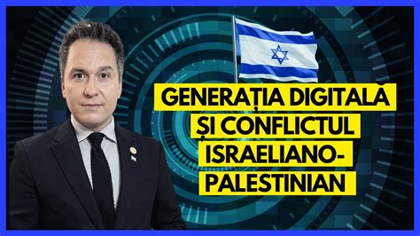 Generația digitală și conflictul Israeliano Palestinian cu pastor Dr