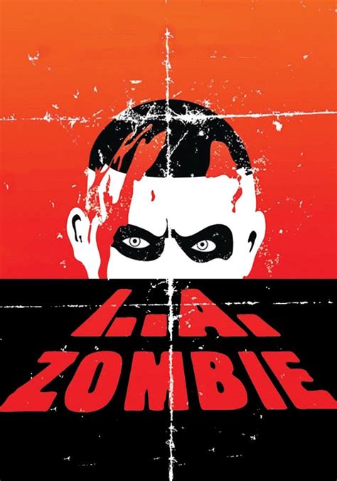 L A Zombie Streaming Where To Watch Movie Online