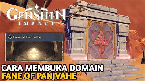 Cara Membuka Domain Fane Of Panjvahe Di Desert Sumeru Genshin Impact