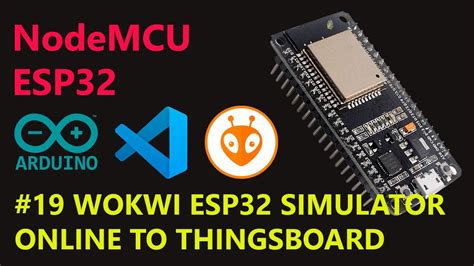 NodeMCU ESP32 19 ESP32 IoT SIMULATOR ONLINE WOKWI THINGSBOARD