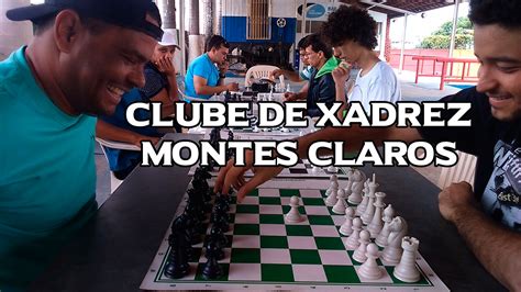 1º Dia no Clube de Xadrez Montes Claros Partida Filmada YouTube