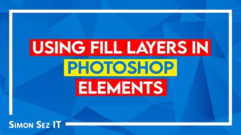 Using Fill Layers In Photoshop Elements Youtube