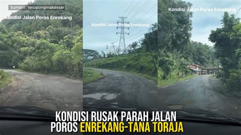 Kondisi Rusak Parah Jalan Poros Enrekang Tana Toraja YouTube