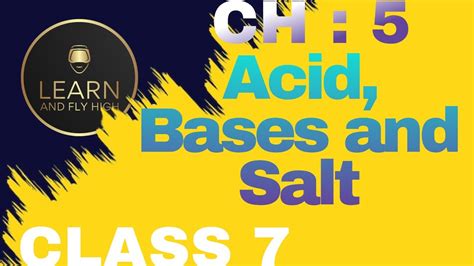 Ch Acid Bases And Salt Scince Class Learn And Fly High Youtube