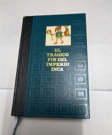 El Tr Gico Fin Del Imperio Inca Libros De Segunda Mano Baratos