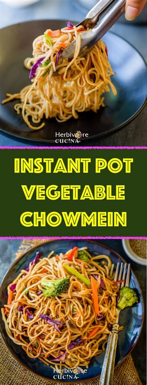 Instant Pot Vegetable Chow Mein Herbivore Cucina