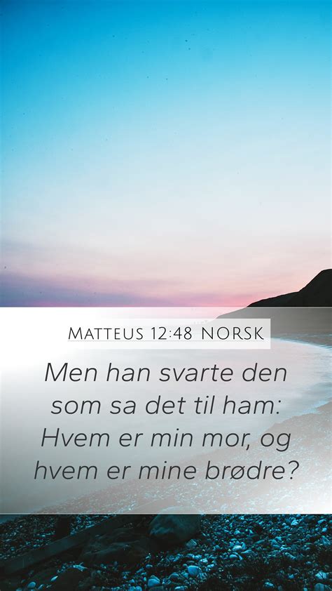 Matteus Norsk Mobile Phone Wallpaper Men Han Svarte Den Som Sa