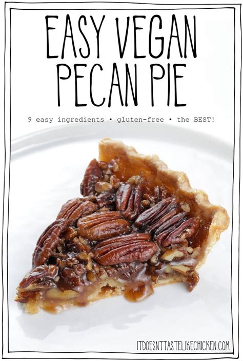 Easy Vegan Pecan Pie • It Doesn T Taste Like Chicken Karinokada