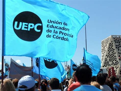 Uepc Rechazó La Propuesta Salarial De La Provincia Y Exige Una Nueva