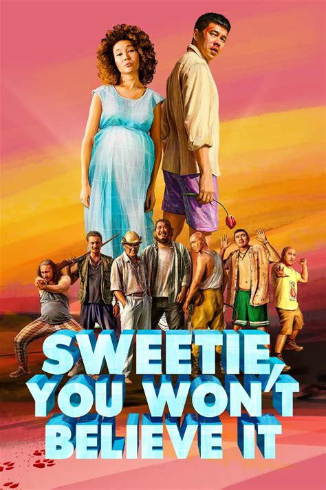 Sweetie, You Won’t Believe It Poster 3: Full Size Poster Image | GoldPoster