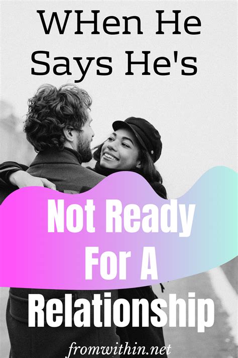 What Does He Mean When He Says He Is Not Ready For A Relationship