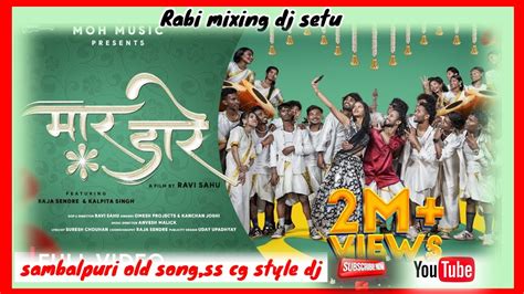 Sellfy Bali Maar Daare Sambalpuri Dj Song Cg Style Dj Mix Mixing By