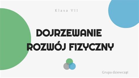 Dojrzewanie rozwój fizyczny dziewczęta