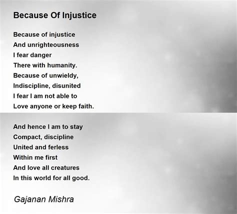 Because Of Injustice Poem By Gajanan Mishra Poem Hunter