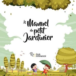 Calam O Le Manuel Du Petit Jardinier