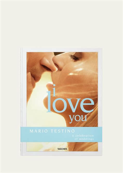 Taschen I Love You A Celebration Of Weddings Book By Mario Testino