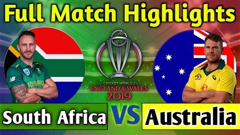 Australia Vs South Africa Full Match Highlights Aus Vs Sa Match 2019