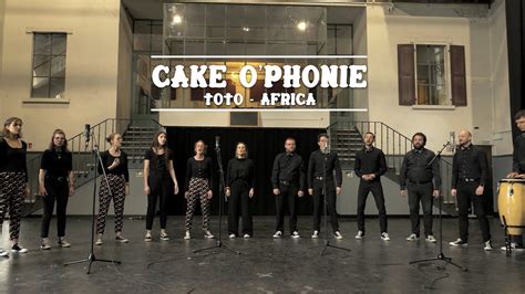 Cake O Phonie Africa By Toto Youtube