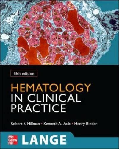 PDF Hematology In Clinical Practice 5th Edition 2010 By Robert S