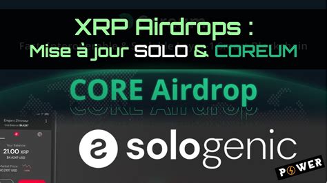 Xrp Airdrops Mise À Jour Sur Solo And Coreum Bonus Power Youtube