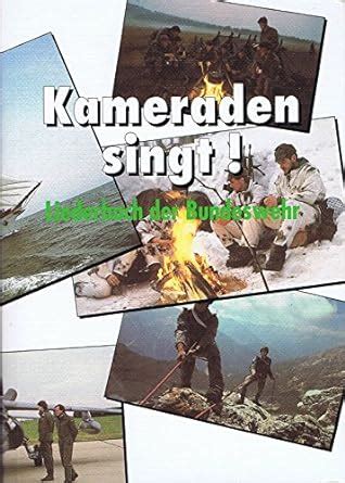 Kameraden Singt Liederbuch Der Bundeswehr 9783802402043 Books