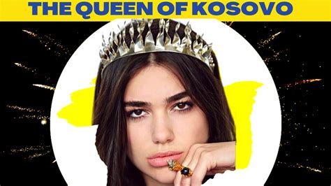 Who Is Dua Lipa And What Is Kosovo Like As She Introduces The World