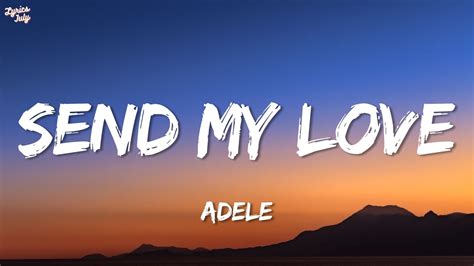 Adele Send My Love Lyrics YouTube