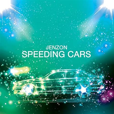 Speeding Cars Jenzon Digital Music