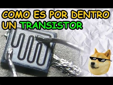 Descubre El Fascinante Mundo Del Interior De Un Transistor Todo Lo Que