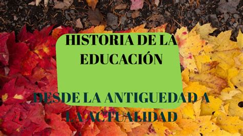 HISTORIA DE LA EDUCACIÒN by lenith angarita galindo on Prezi