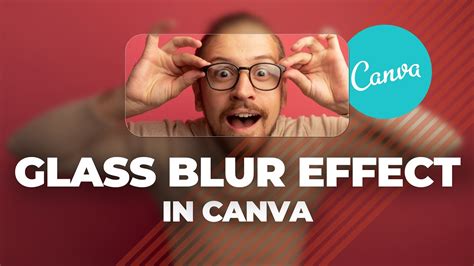 Create Stunning Glass Blur Effects In Canva 🔍 Youtube