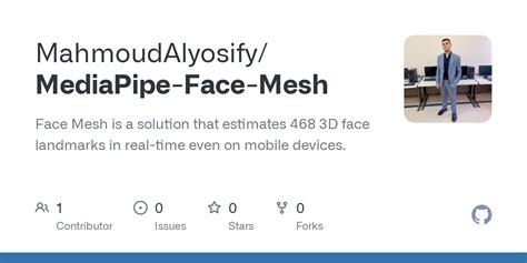 GitHub - MahmoudAlyosify/MediaPipe-Face-Mesh: Face Mesh is a solution ...