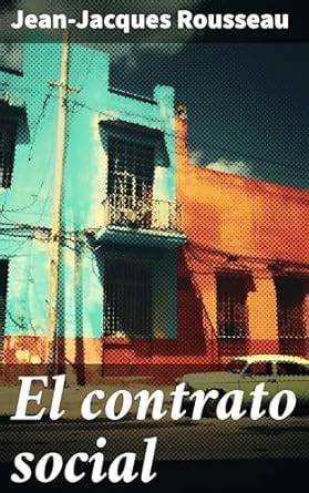 El Contrato Social Spanish Edition Ebook Rousseau Jean Jacques