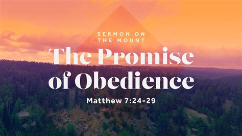 Jun 25 2023 The Promise Of Obedience Matthew 724 29 Youtube