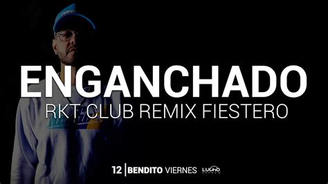 ENGANCHADO 2021 RKT REMIX Bendito Viernes 12 Lucho Dee Jay